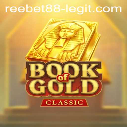 Exploring the Thrills of BookOfGoldClassic and the Legitimacy of Reebet88